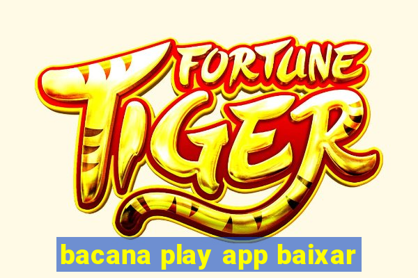 bacana play app baixar